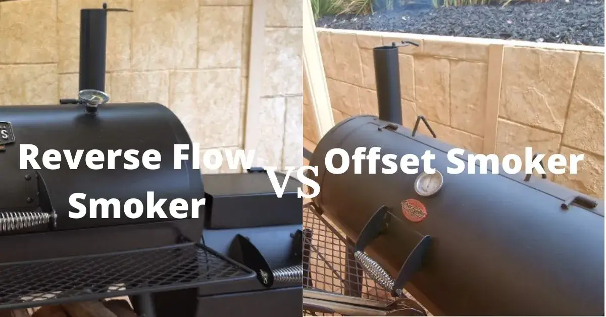 reverse flow vs offset smoker